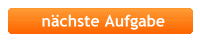 n�chste Aufgabe